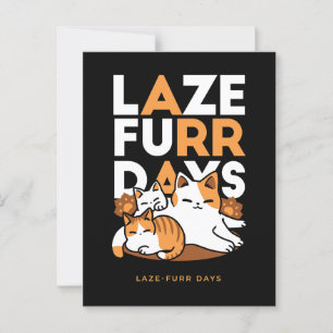Entspannen bei Katzen Kunst - "Laze Furr Days" für Postkarte
