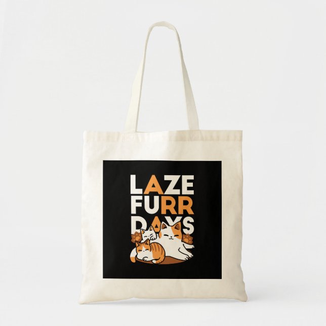 Entspannen bei Katzen Kunst - "Laze Furr Days" für Tragetasche (Vorne)