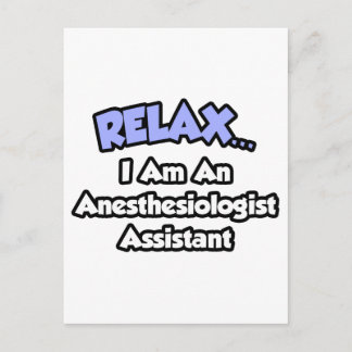 Entspannen .. Ich bin Anästhesistin-Assistentin Postkarte