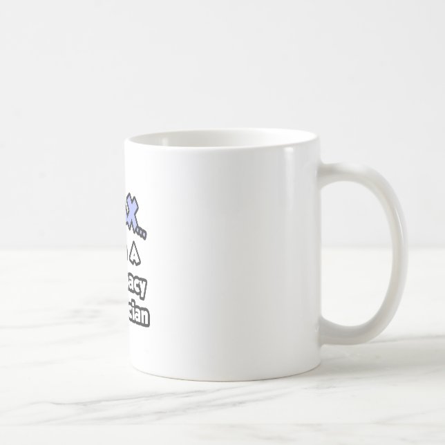 Entspannen .. Ich bin Apothekerin Kaffeetasse (Rechts)