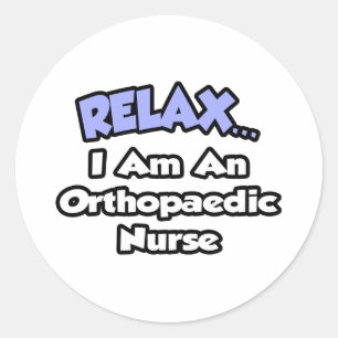 Entspannen .. Ich bin eine orthopädische Krankens Runder Aufkleber