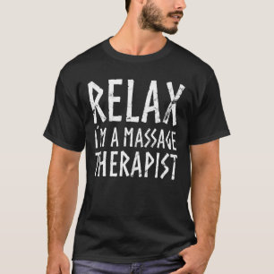 Entspannen Sie in einer Massage Therapie Masseur P T-Shirt
