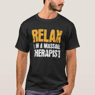 Entspannen Sie in einer Massage Therapie Masseur P T-Shirt