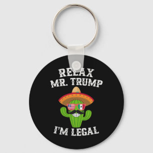 Entspannen Sie sich, Herr Trump, ich bin legal - L Schlüsselanhänger