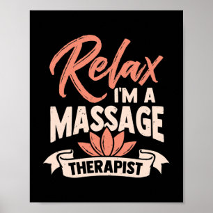 Entspannen Sie sich, ich bin Massagetherapeut Poster