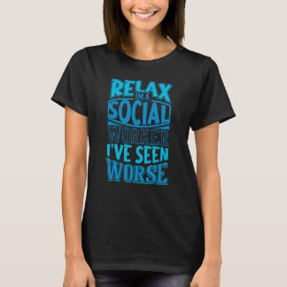 Entspannen Sie sich, ich bin Sozialarbeiter, ich h T-Shirt