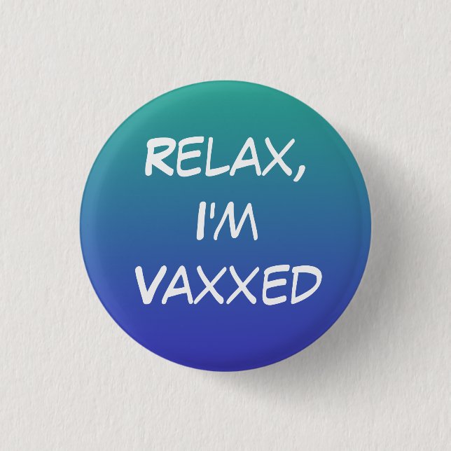 Entspannen Sie sich, ich bin Vaxxed Button-On Butt Button (Vorderseite)