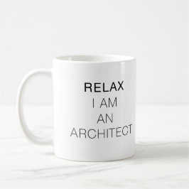 Entspannen Sie sich mich sind ein Architekt Tasse