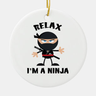 Entspannen Sie sich mich sind ein Ninja Keramikornament