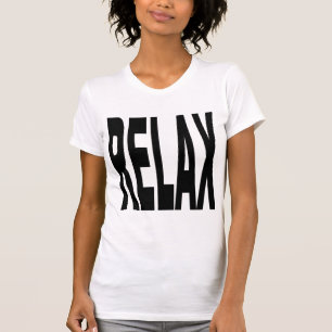 Entspannen Sie sich T-Shirt