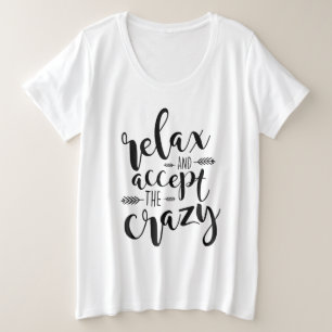 Entspannen Sie sich und akzeptieren Sie den Verrüc Große Größe T-Shirt