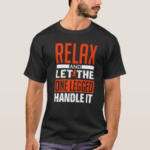 Entspannen Sie sich und Ließ Sie die eine Hand - P T-Shirt