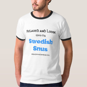Entspannt und lösen Sie, mit meinem, Schweden Snu T-Shirt