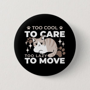 Entspannte & lazy Vibes für Cat Lovers Design Button