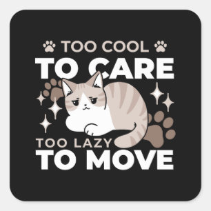 Entspannte & lazy Vibes für Cat Lovers Design Quadratischer Aufkleber