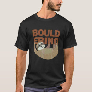 Entspannter Faultier Bouldering Experte Faultier K T-Shirt