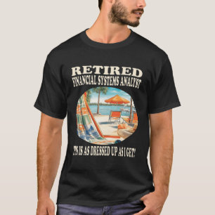 Entspannung für den Analyst der Finanzsysteme T-Shirt