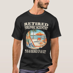 Entspannung für forensische Wissenschaftler T-Shirt
