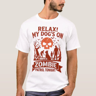 Entspannung Hund Zombie Patrol Heute Nacht Hallowe T-Shirt