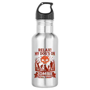 Entspannung Hund Zombie Patrouille Heute Abend Hal Edelstahlflasche