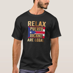 Entspannung Puerto Ricans ist legal T-Shirt