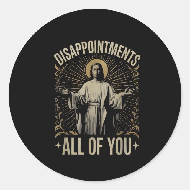 Enttäuschungen euch alle Jesus Meme lustig Christ Runder Aufkleber (Vorderseite)