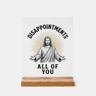 Enttäuschungen euch alle Vintage religiöse Bluse Acrylschild