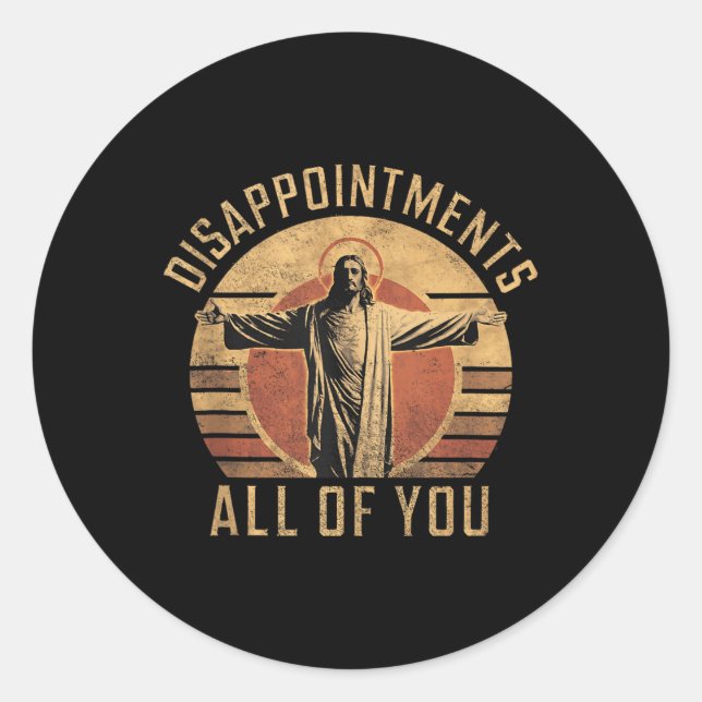 Enttäuschungen Sarcastic Sie alle Christlich Jes Runder Aufkleber (Vorderseite)