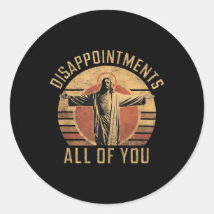 Enttäuschungen Sarcastic Sie alle Christlich Jes Runder Aufkleber