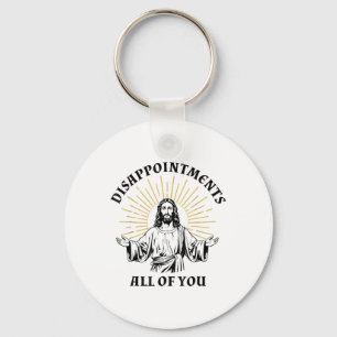 Enttäuschungen Sarcastic Sie alle Christlich Jes Schlüsselanhänger