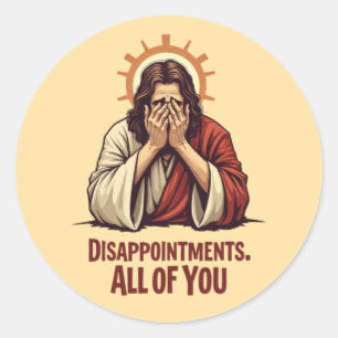 Enttäuschungen Sie alle - Funny Jesus Facepalm Runder Aufkleber