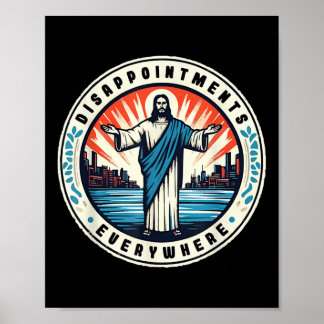 Enttäuschungen überall Christus Jesus sarkastisch Poster
