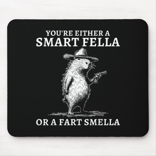 Entweder bist du ein schlauer Kerl oder ein Furz-R Mousepad (Vorne)