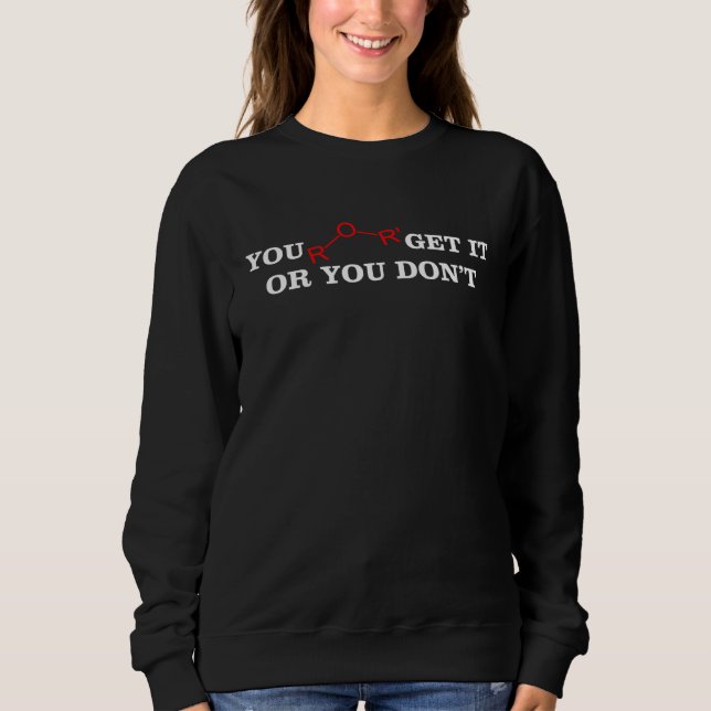 Entweder checkst du's oder nicht Chemie-Lehrer Sweatshirt (Vorderseite)