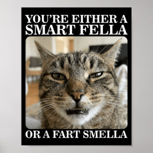 Entweder ein schlauer Kerl oder ein Furz-Riecher L Poster