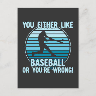 Entweder magst du Baseball oder du irrst dich! Postkarte