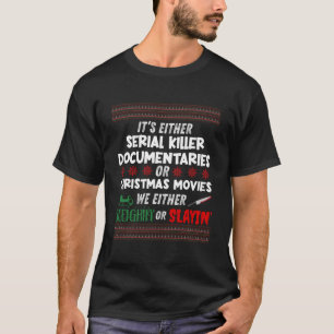 Entweder Serien Oder Dokumentationen Oder Filme T-Shirt