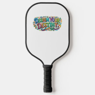 Entwerfe Dein Schicksal – Motivierende Typografie Pickleball Schläger