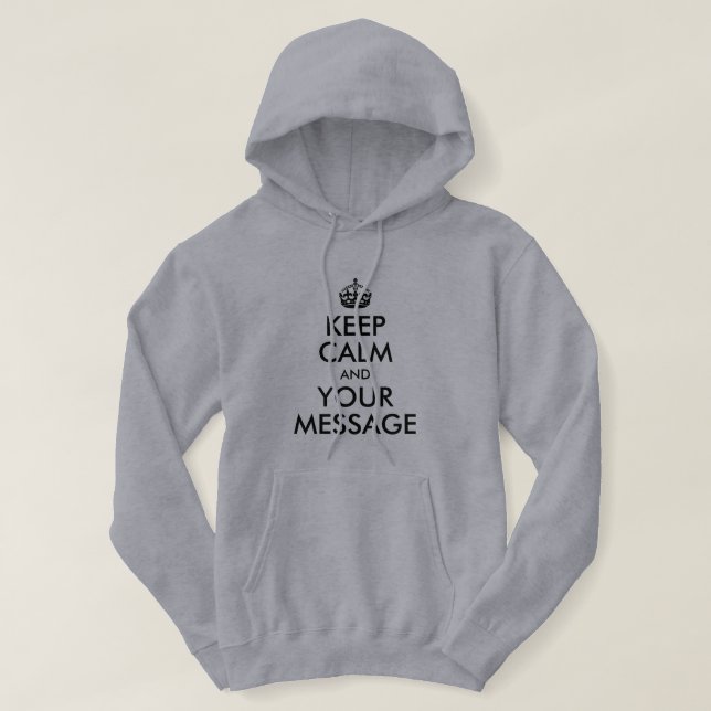 Entwerfen Sie Ihre eigene Behalten Ruhe und Ihre B Hoodie (Design vorne)