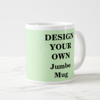 Entwerfen Sie Ihre eigene Jumbo-Tasse - Light Gree