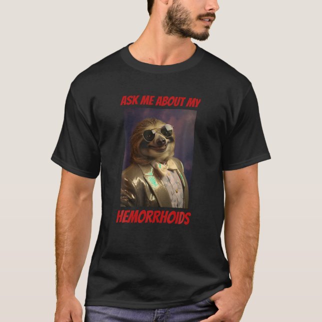 Entwirbelung Kringe Funny Hemorrhoids Ungeeignete  T-Shirt (Vorderseite)
