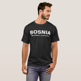 Entwurf Bosniens - USA "Nikad ljepša, Ni T-Shirt