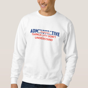 Entwurf eines Verwaltungsassistenten Sweatshirt