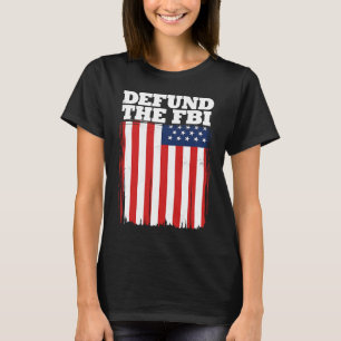 Entzieht dem FBI die Mittel Amerikanische Flagge T-Shirt