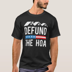 Entzieht der HOA  Hausbesitzerverband  Anti HOA di T-Shirt