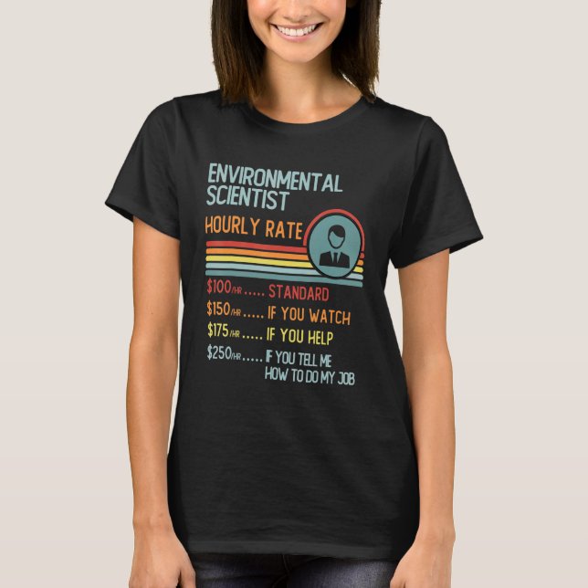 Environmental Scientist Hourly Rate T-Shirt Retro  (Vorderseite)