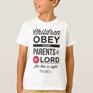 Epheser 6:1: „Kinder, gehorcht euren Eltern“ T-Shirt