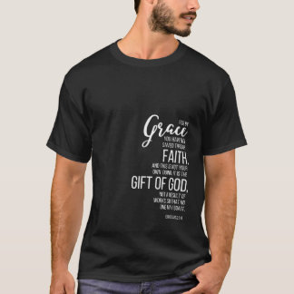 Ephesianer 2 8 9 nach Grace Sie wurden Gerettet T-Shirt