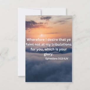 Ephesians 3:13 KJV Bible Verse Pic Flat Gruß Karte