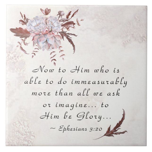 Ephesians 3:20 Ihm, der mehr tun kann Fliese (Vorderseite)